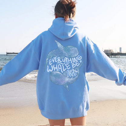 Everything Whale Be Okay Hoodie V2