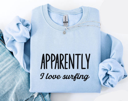 Apparently I Love Surfing Sweater