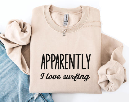 Apparently I Love Surfing Sweater