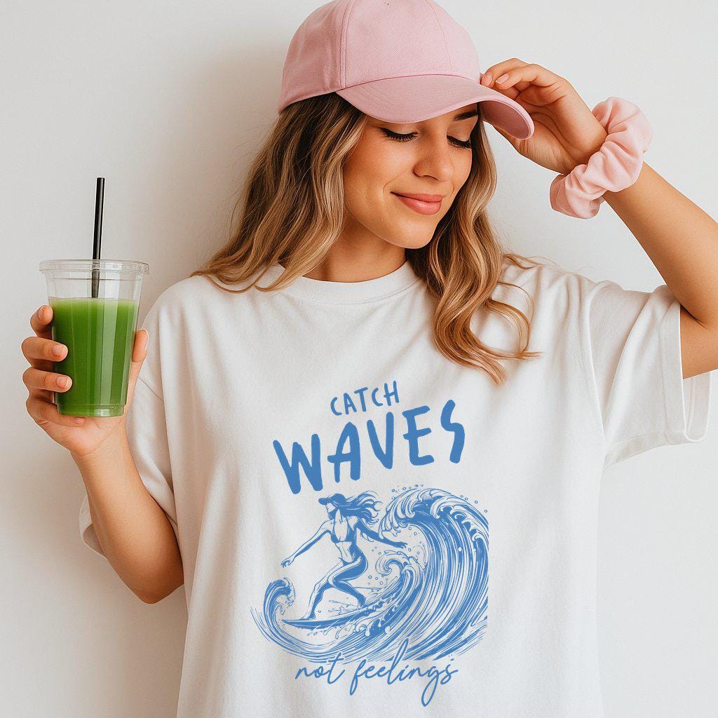 Catch Waves Not Feelings Shirt