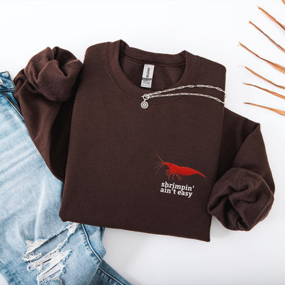 Shrimpin Aint Easy Crewneck