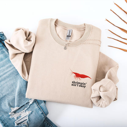 Shrimpin Aint Easy Crewneck