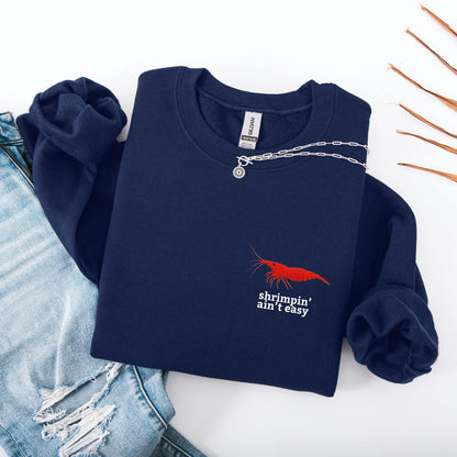 Shrimpin Aint Easy Crewneck