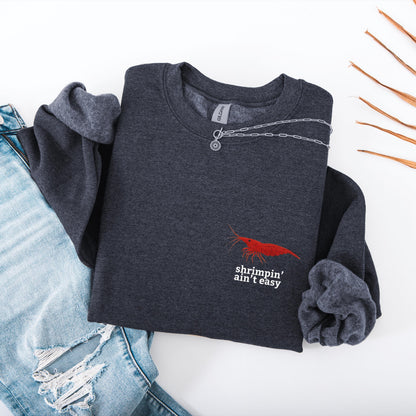 Shrimpin Aint Easy Crewneck