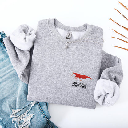 Shrimpin Aint Easy Crewneck