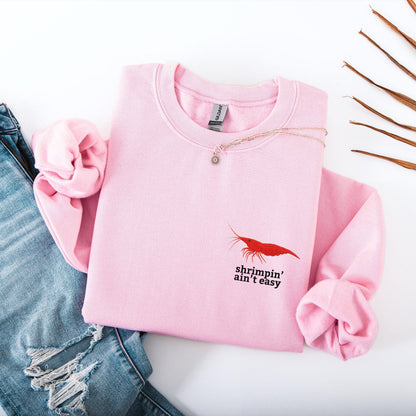 Shrimpin Aint Easy Crewneck